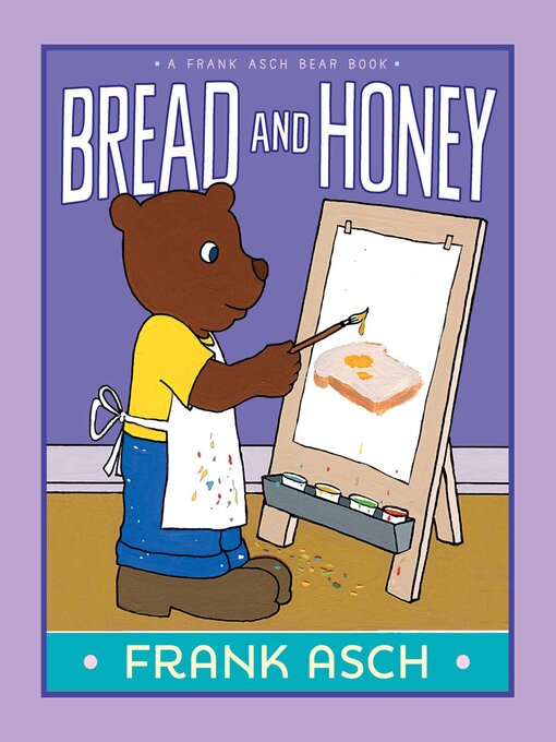 Title details for Bread and Honey by Frank Asch - Wait list